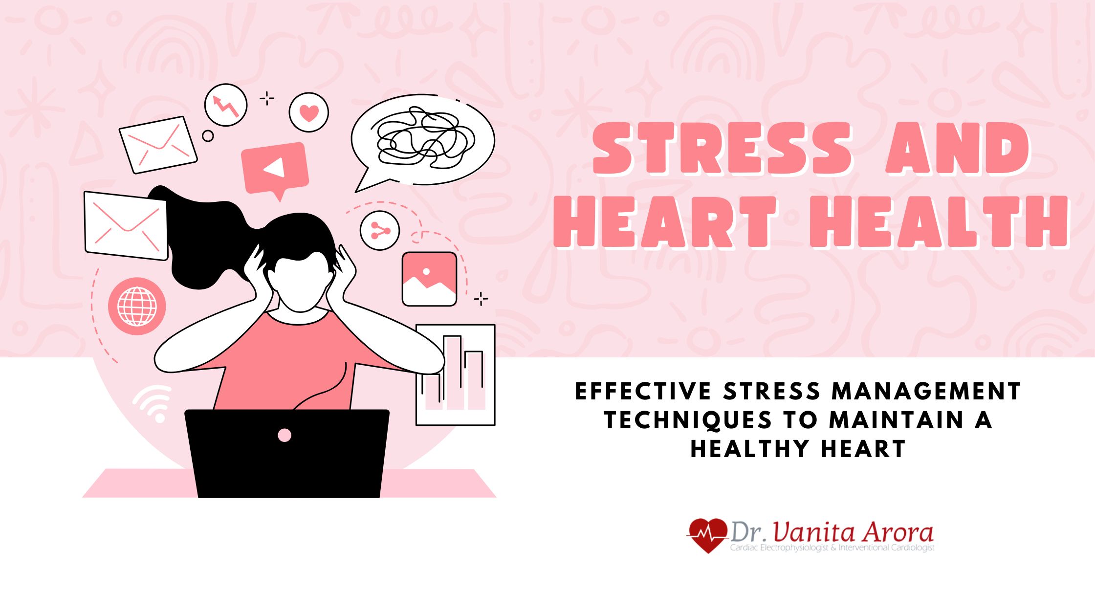 Stress and Heart Health: Effective Management Techniques